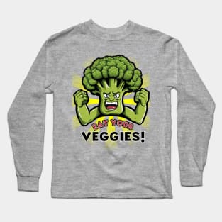 Eat Your Veggies Funny Broccoli Long Sleeve T-Shirt